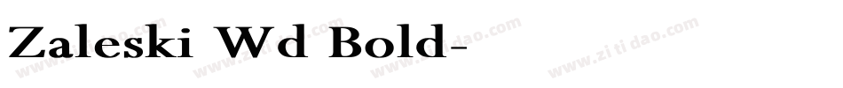 Zaleski Wd Bold字体转换